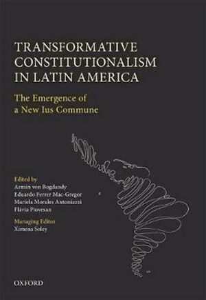 [9780198795919] TRANSFORMATIVE CONSTITUTIONALISM IN LATIN AMERICA: THE EMERGENCE OF A NEW IUS COMMUNE
