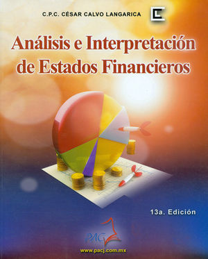 [9786077583530] ANÁLISIS E INTERPRETACIÓN DE ESTADOS FINANCIEROS - 13.ª ED. 2018