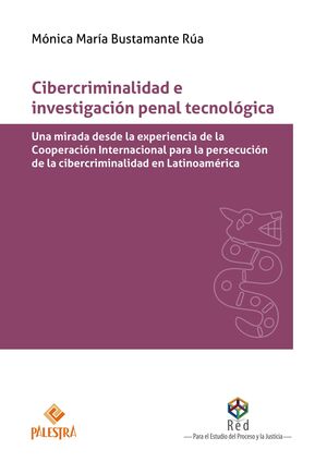 [9786123253301] CIBERCRIMINALIDAD E INVESTIGACIÓN PENAL TECNOLÓGICA - 1.ª ED. 2023