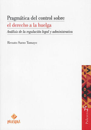 [9786123251680] PRAGMÁTICA DEL CONTROL SOBRE EL DERECHO A LA HUELGA
