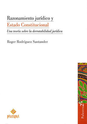 [9786123252526] RAZONAMIENTO JURÍDICO Y ESTADO CONSTITUCIONAL - 1.ª ED. 2022
