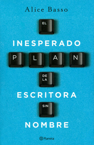[9786070734861] EL INESPERADO PLAN DE LA ESCRITORA SIN NOMBRE