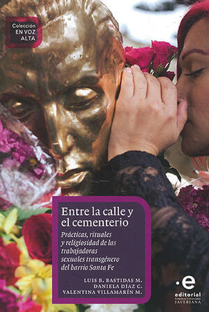 [9789587812879] ENTRE LA CALLE Y EL CEMENTERIO