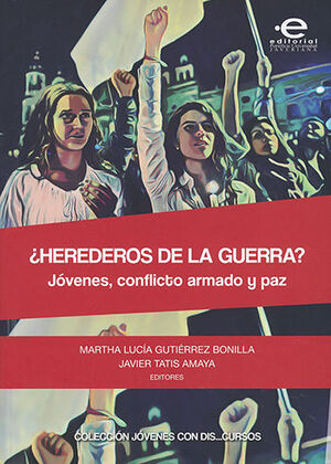 [9789587810028] HEREDEROS DE LA GUERRA?