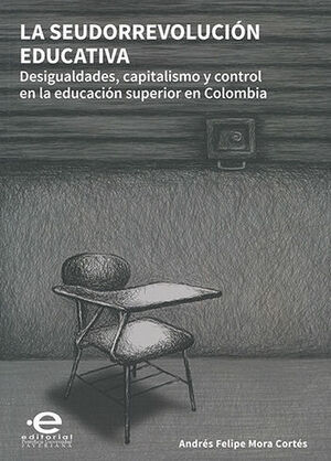 [9789587169430] SEUDORREVOLUCIÓN EDUCATIVA, LA