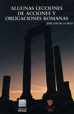 [9786070936227] ALGUNAS LECCIONES DE ACCIONES Y OBLIGACIONES ROMANAS - 1.ª ED. 2020