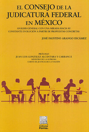 [9786070937248] CONSEJO DE LA JUDICATURA FEDERAL EN MÉXICO, EL