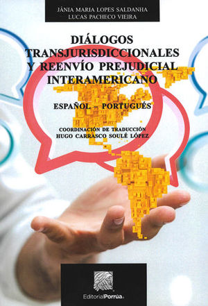 [9789999190725] DIÁLOGOS TRANSJURISDICCIONALES Y REENVÍO PREJUDICIAL INTERAMERICANO