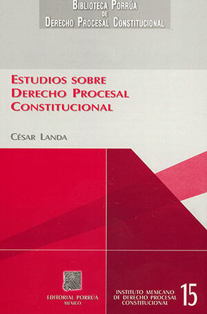 [9789700764757] ESTUDIOS SOBRE DERECHO PROCESAL CONSTITUCIONAL