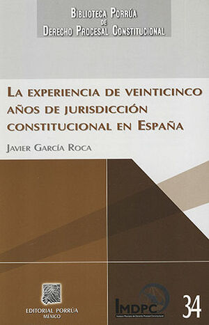 [9786070902857] EXPERIENCIA DE VEINTICINCO AÑOS DE JURISDICCION CONSTITUCIONAL EN ESPAÑA, LA