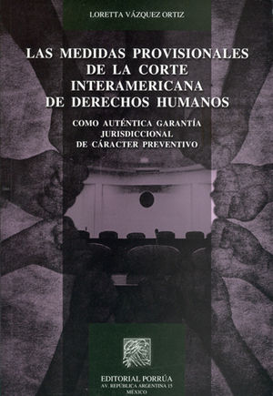 [9786070903045] MEDIDAS PROVICIONALES DE LA CORTE INTERAMERICANA DE DERECHOS HUMANOS