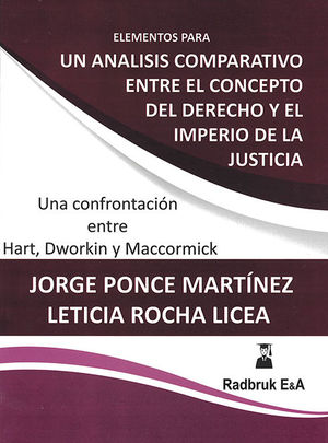 [9786079786038] ELEMENTOS PARA UN ANÁLISIS COMPARATIVO ENTRE EL CONCEPTO DEL DERECHO Y EL IMPERIO DE LA JUSTICIA