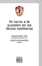 [9788429016932] EN TORNO A LA SUCESIÓN EN LOS TÍTULOS NOBILIARIOS