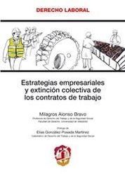 [9788429014990] ESTRATEGIAS EMPRESARIALES Y EXTINCIÓN COLECTIVA DE LOS CONTRATOS DE TRABAJO