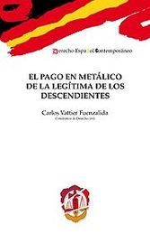 [9788429016888] PAGO EN METÁLICO DE LA LEGÍTIMA DE LOS DESCENDIENTES ,EL