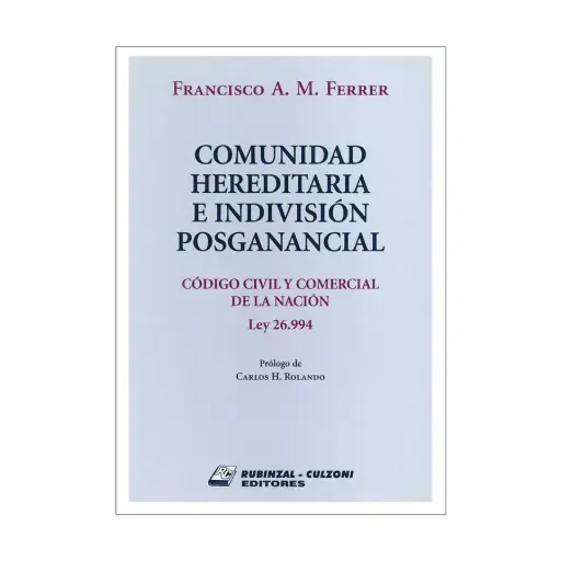 [9789873007033] COMUNIDAD HEREDITARIA E INDIVISIÓN POSGANANCIAL - 1.ª ED. 2018