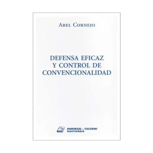 [9789873006845] DEFENSA EFICAZ Y CONTROL DE CONVENCIONALIDAD - 1.ª ED. 2016