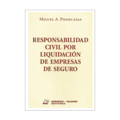 [9789507273995] RESPONSABILIDAD CIVIL POR LIQUIDACION DE EMPRESAS DE SEGURO