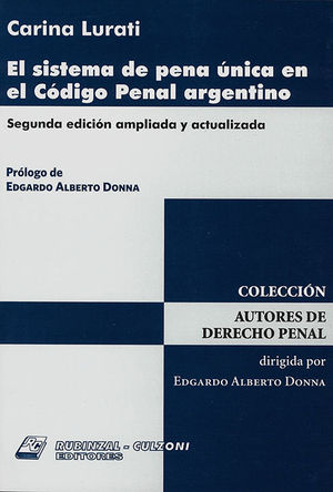 [9789873012747] SISTEMA DE PENA ÚNICA EN EL CÓDIGO PENAL ARGENTINO, EL