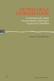 [9789586652032] VICTIMA DE LA GLOBALIZACIÓN
