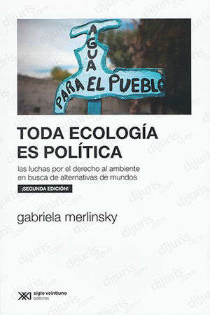 [9789878010847] TODA ECOLOGÍA ES POLÍTICA - 2.ª ED. 2022