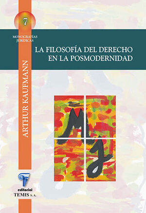 [9789583506000] FILOSOFÍA DEL DERECHO EN LA POSMODERNIDAD, LA - 3.ª ED. 2007, REIMP. 2014