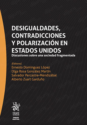 [9788411300124] DESIGUALDADES, CONTRADICCIONES Y POLARIZACIÓN EN ESTADOS UNIDOS.