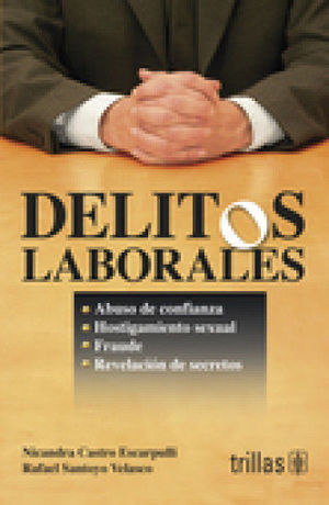 [9786071713551] DELITOS LABORALES  -  2.ª ED. 2013,  1.ª REIMP. 2017