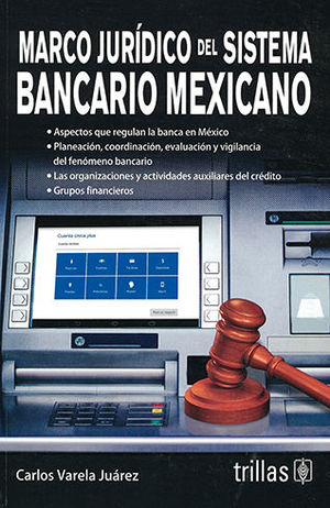 [9786071725998] MARCO JURÍDICO DEL SISTEMA BANCARIO MEXICANO