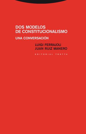 [9788498792546] DOS MODELOS DE CONSTITUCIONALISMO - 1.ª ED. 2013