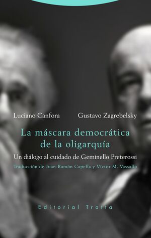 [9788498798463] MÁSCARA DEMOCRÁTICA DE LA OLIGARQUÍA, LA - 1.ª ED. 2020