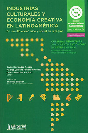 [9789585498136] INDUSTRIAS CULTURALES Y ECONOMÍA CREATIVA EN LATINOAMÉRICA