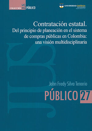 [9789585456457] CONTRATACION ESTATAL DEL PRINCIPIO DE PLANEACION EN EL SISTEMA DE COMPRA PUBLICAS EN COLOMBIA