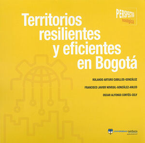 [9789588934945] TERRITORIOS RESILIENTES Y EFICIENTES EN BOGOTÁ