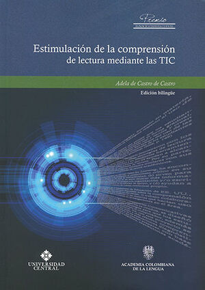 [9789582602055] ESTIMULACION DE LA COMPRENSION DE LECTURA MEDIANTE LAS TIC - EDICIÓN BILINGUE