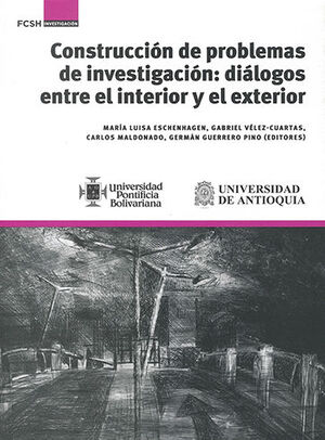 [9789585413689] CONSTRUCCIÓN DE PROBLEMAS DE INVESTIGACION