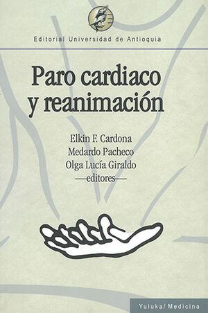 [9789586558259] PARO CARDIACO Y REANIMACIÓN