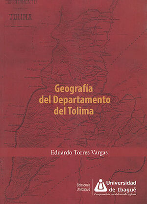 [9789587542110] GEOGRAFÍA DEL DEPARTAMENTO DEL TOLIMA