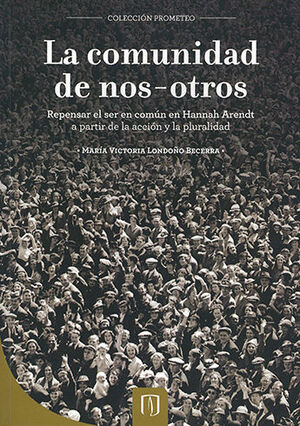 [9789586956277] COMUNIDAD DE NOS - OTROS, LA