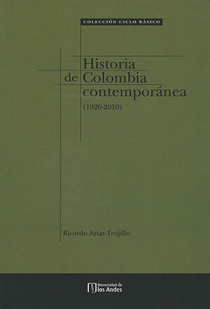 [9789586955614] HISTORIA DE COLOMBIA CONTEMPORÁNEA (1920-2010)