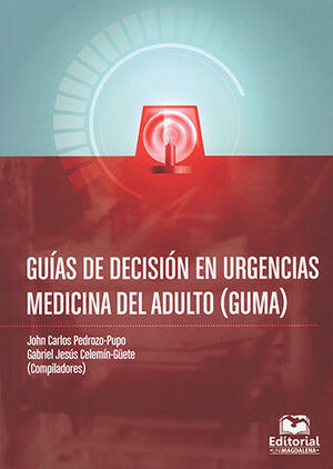 [9789587461428] GUÍAS DE DECISIÓN EN URGENCIAS MEDICINA DEL ADULTO (GUMA)