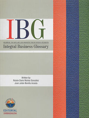 [9789587460469] IBG INTEGRAL BUSINESS GLOSSARY