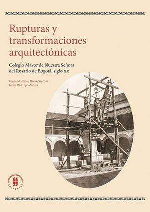 [9789587841084] RUPTURAS Y TRANSFORMACIONES ARQUITECTONICAS