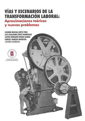 [9789588378534] VÍAS Y ESCENARIOS DE LA TRANSFORMACIÓN LABORAL
