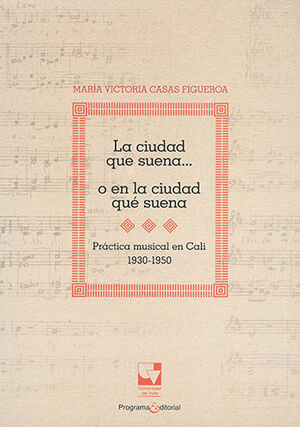 [9789587652024] CIUDAD QUE SUENA O EN LA CIUDAD QUE SUENA, LA