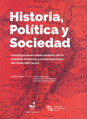 [9789587656671] HISTORIA, POLÍTICA Y SOCIEDAD