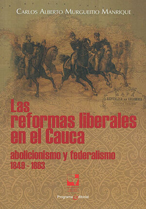 [9789586709002] REFORMAS LIBERALES EN EL CAUCA, LAS