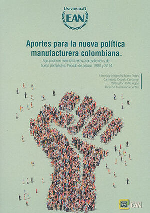 [9789587564396] APORTES PARA LA NUEVA POLITICA  MANUFACTURERA COLOMBIANA