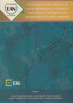 [9789587564518] COMUNICACION INTERCULTURAL EN EL MUNDO GLOBALIZADO Y LA FORMACIÓN MULTICULTURAL Y MULTILINGÜE DE LOS PROFESIONALES EN LENGUAS MODERNAS
