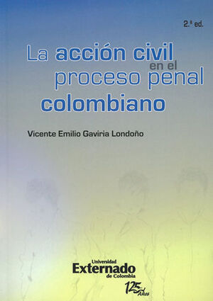 [9789587106541] ACCION CIVIL EN EL PROCESO PENAL COLOMBIANO